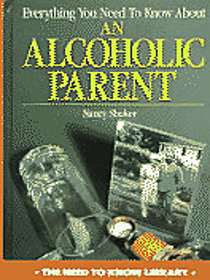 Everything You Need to Kow About an Alcoholic Parent