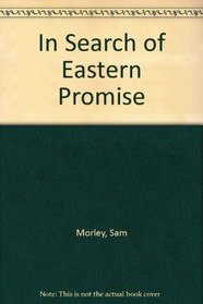 In Search of Eastern Promise