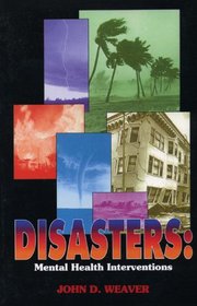 Disasters: Mental Health Interventions (Crisis Management Series)