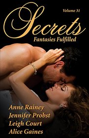 Secrets, Vol 31: Fantasies Fulfilled