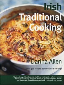 Irish Traditional Cooking : Over 300 Recipes from Ireland's Heritage
