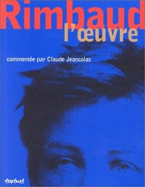 Rimbaud : l'oeuvre commente