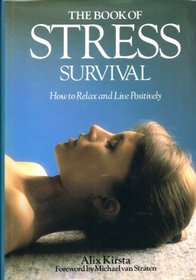 The Book of Stress Survival: How to Relax and Live Positively