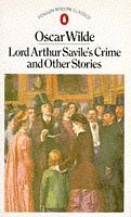 Lord Arthur Savile's Crime and Other Stories (Penguin Modern Classics)