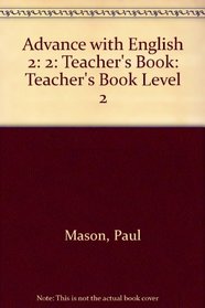 Advance with English: Teacher's Book Level 2