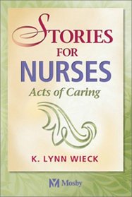 Stories for Nurses: Acts of Caring