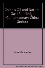 China's Oil and Natural Gas (Routledge Contemporary China)