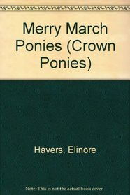 Merry March Ponies (Crown Ponies S)