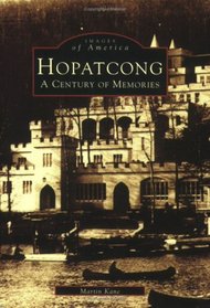 Hopatcong A Century Of Memories, NJ (Images of America)