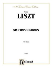 Liszt 6 Consolations (Kalmus Edition)