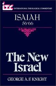 Isaiah 56-66: The New Israel (International Theological Commentary)