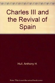 Charles III and the revival of Spain