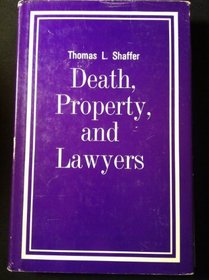 Death, property, and lawyers;: A behavioral approach