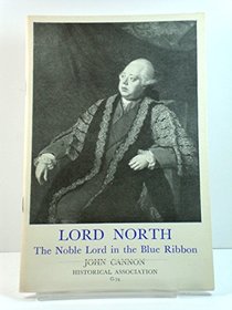 Lord North: The Noble Lord in the Blue Ribbon