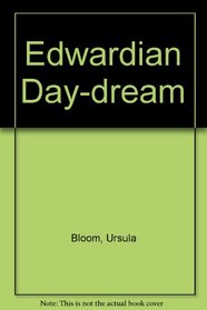 Edwardian Day-dream