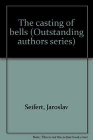 The casting of bells (Outstanding authors series)
