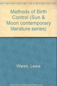 Methods Of Birth Control (Sun & Moon Press Contemporary Literature Series)