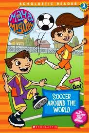 Soccer Around the World (Maya and Miguel)