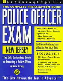 Police Officer Exam: New Jersey: Complete Preparation Guide (Learning Express Law Enforcement Series New Jersey)