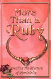 More Than a Ruby: Revealing the Mystery of Feminity
