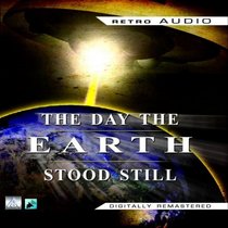The Day the Earth Stood Still: Featuring Michael Rennie and Jean Peters (Retro Audio)
