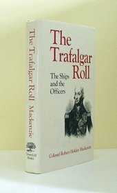 The Trafalgar Roll: The Ships and the Officers