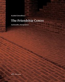 Kashef Chowdhury - The Friendship Centre