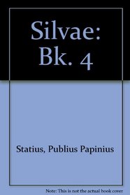 Silvae IV (Bk. 4)