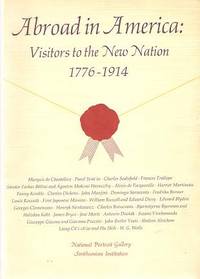 Abroad in America: Visitors to the New Nation, 1776-1914