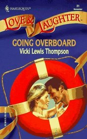 Going Overboard (Harlequin Love & Laughter, No 31)