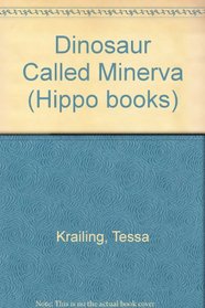 Dinosaur Called Minerva (Hippo books)