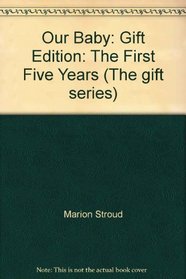 Our Baby: Gift Edition: The First Five Years (The 