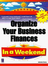 Organize Your Business Finances with QuickBooks 99 In a Weekend (In a Weekend (Premier Press))
