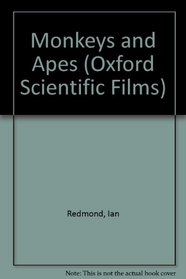 Monkeys and Apes (Oxford Scientific Films)