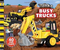 TONKA Busy Trucks: A Lift-the-Flap Book
