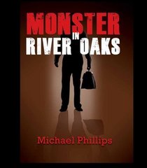 Monster in River Oaks