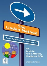 The Linden Method Junior Edition: For Anxiety, School Phobia, Panic Attacks, Phobias and OCD