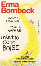 I Want to Grow Hair, I Want to Grow Up, I Want to Go to Boise/Audio Cassette