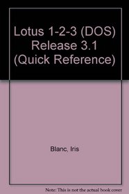 Lotus 1-2-3: Ver 3.1 IBM PC (Quick Reference Guide)