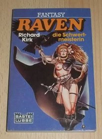 Raven, die Schwertmeisterin. (Raven 1).