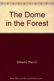 The Dome in the Forest (Pelbar Cycle, Bk 3)