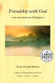 Friendship with God : An Uncommon Dialogue (Random House Large Print)