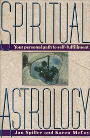 Spiritual Astrology : Your Personal Path to Self-Fulfillment