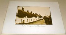 English cottages and small farmhouses: A study of vernacular shelter