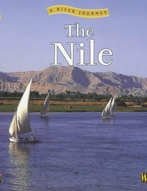 The Nile (River Journeys)