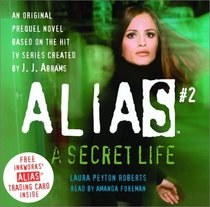 Alias #2: The Secret Life (Alias (Audio))