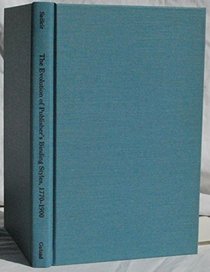 The Evolution of Publishers' Binding Styles, 1700-1900 (The History of Bookbinding and Design Vol 16)