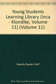 Young Students Learning Library (Inca - Klondike, Volume 11) (Volume 11)