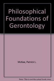 Philosophical Foundations of Gerontology