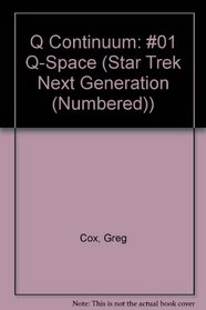 Q Continuum: #01 Q-Space (Star Trek Next Generation (Numbered))
